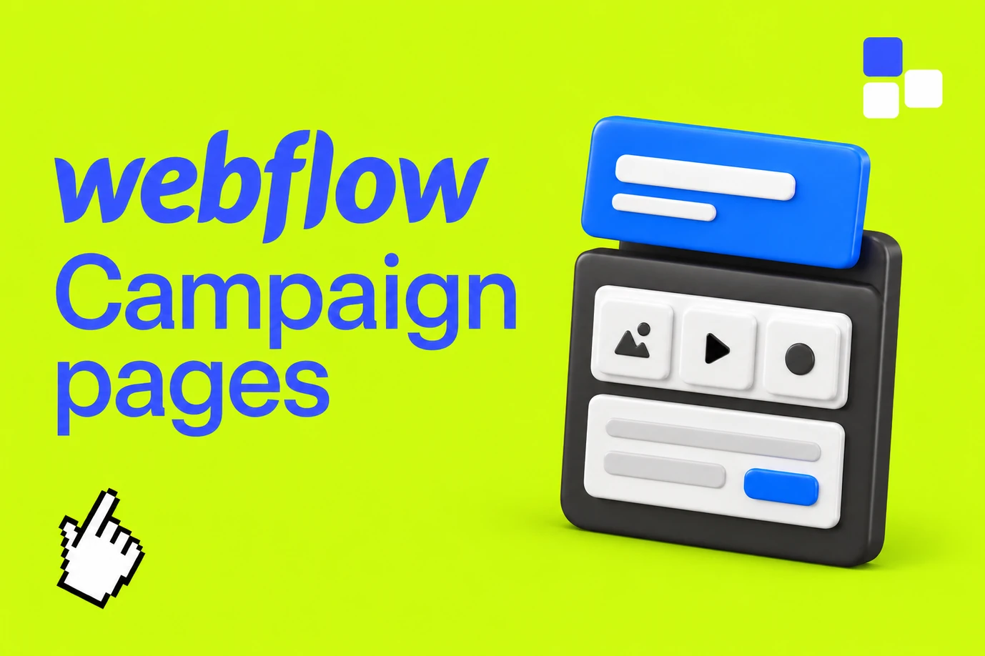 Rounded blue and white page sections assembling into a charcoal frame on lime green, labelled webflow Campaign pages, with component and cursor icons