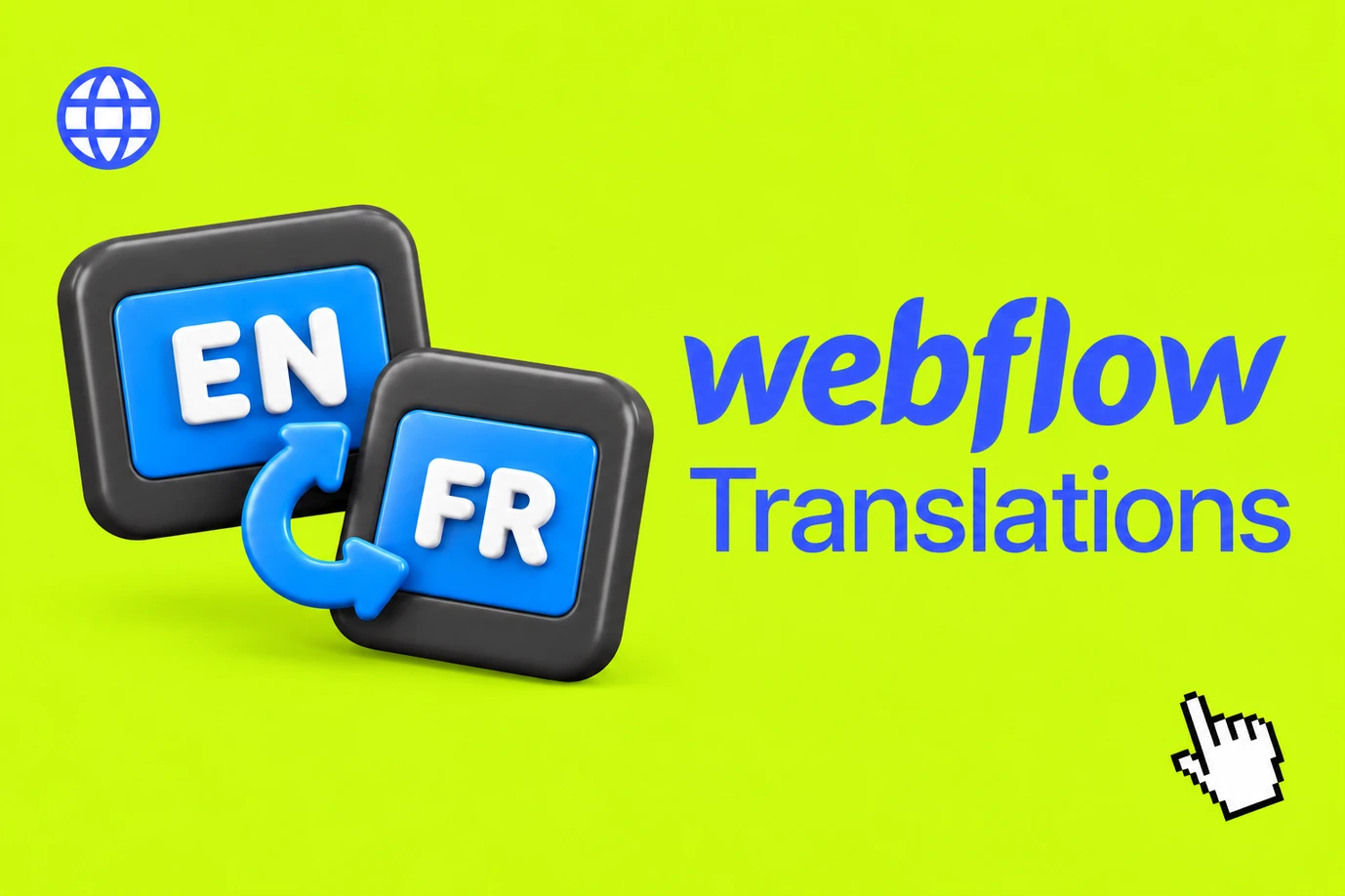 Rounded EN and FR language cards with a blue refresh arrow on lime green, labelled webflow Translations, with globe and cursor icons